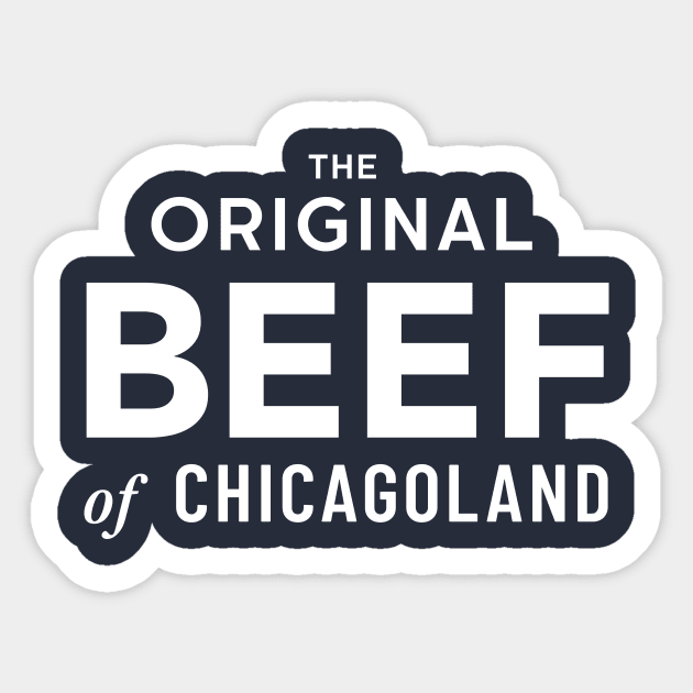 The Original Beef of Chicagoland Sticker by winstongambro